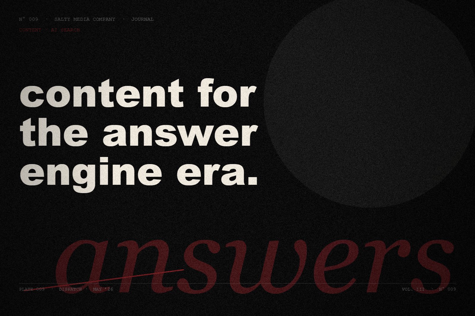 Content for the answer engine era editorial cover